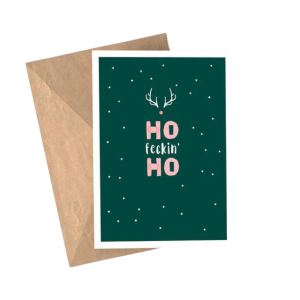 Christmas Card - Ho Fecking' Ho